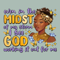 Even In The Midst Of My Storm I See God Working It Classic Tee | Teevron