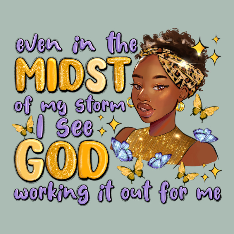 Even In The Midst Of My Storm I See God Working It Classic Tee by MaliasSmallBusiness | Teevron
