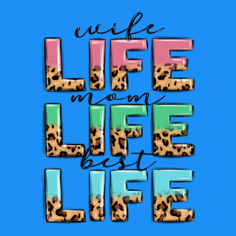 Wife Life Mom Life Best Life Classic Tee by MaliasSmallBusiness | Teevron