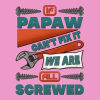 If Papaw Can't Fix It We Are All Screwed Urban Hoodie | Teevron