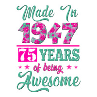 made in 1947, 75 years of being awesome kopya | Teevron