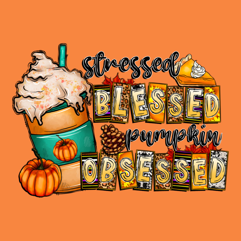 Stressed Blessed Pumpkin Obsessed Premium Sweatshirt by CowhideDigitalArt | Teevron