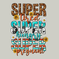 Super Tired Super Hungry Super Pregnant Heavyweight Hoodie | Teevron
