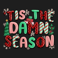 'tis The Damn Season Classic Tee | Teevron