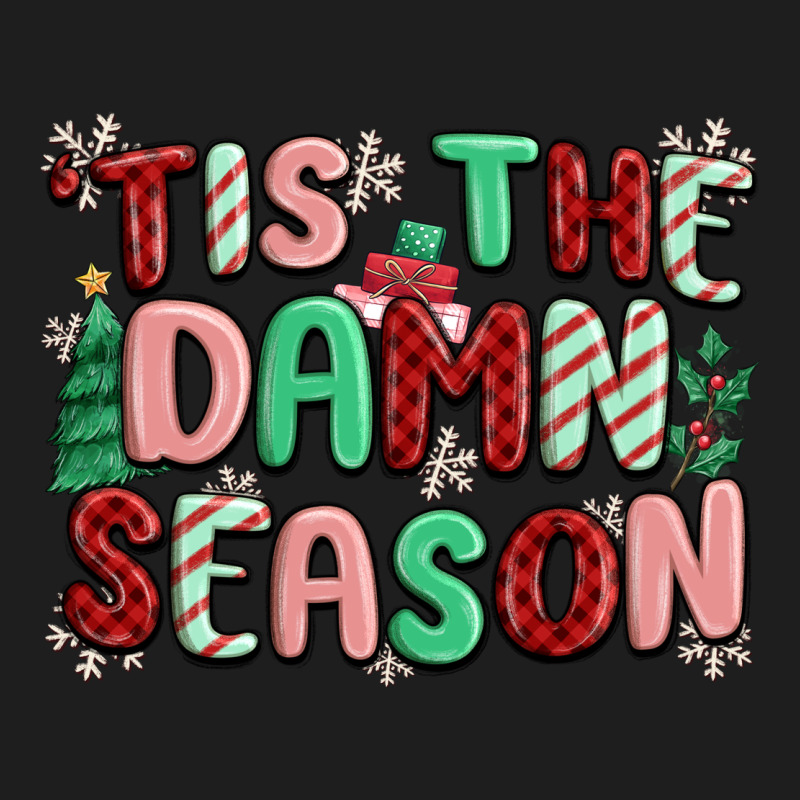 'tis The Damn Season Classic Tee by MaliasSmallBusiness | Teevron