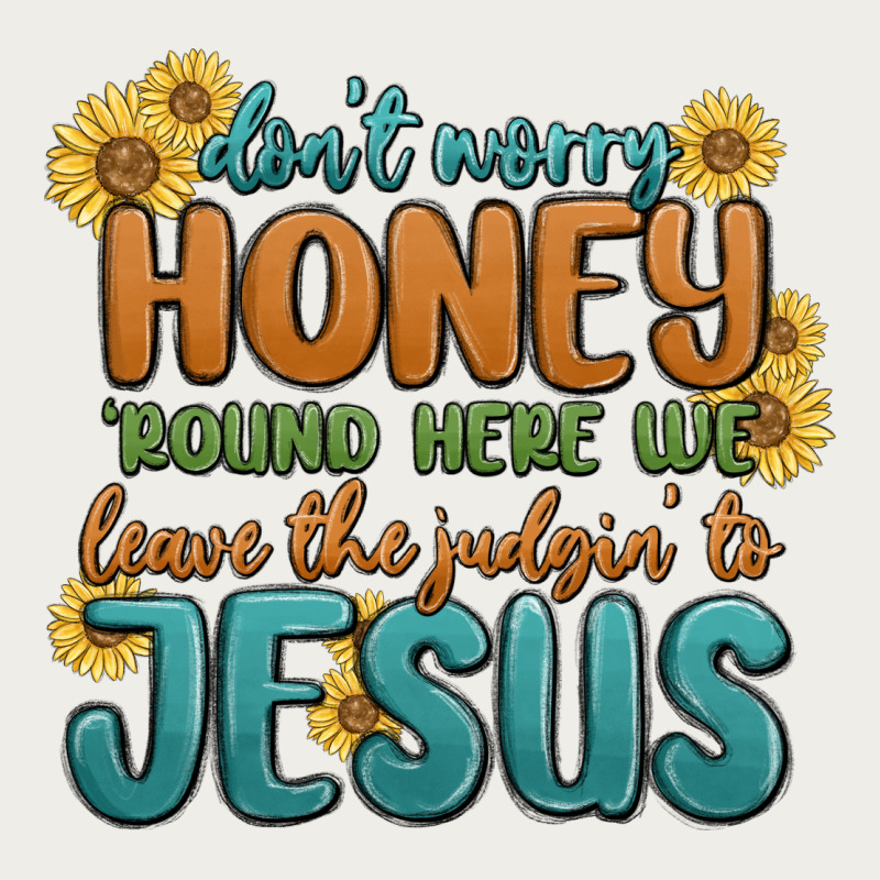 Don't Worry Honey 'round Here We Zipper Hoodie by MaliasSmallBusiness | Teevron