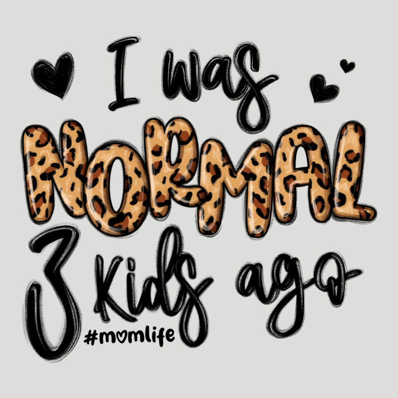 I Was Normal Three Kids Ago Momlife Zipper Hoodie by MaliasSmallBusiness | Teevron