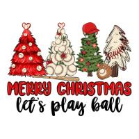 merry christmas let s play ball baseball | Teevron