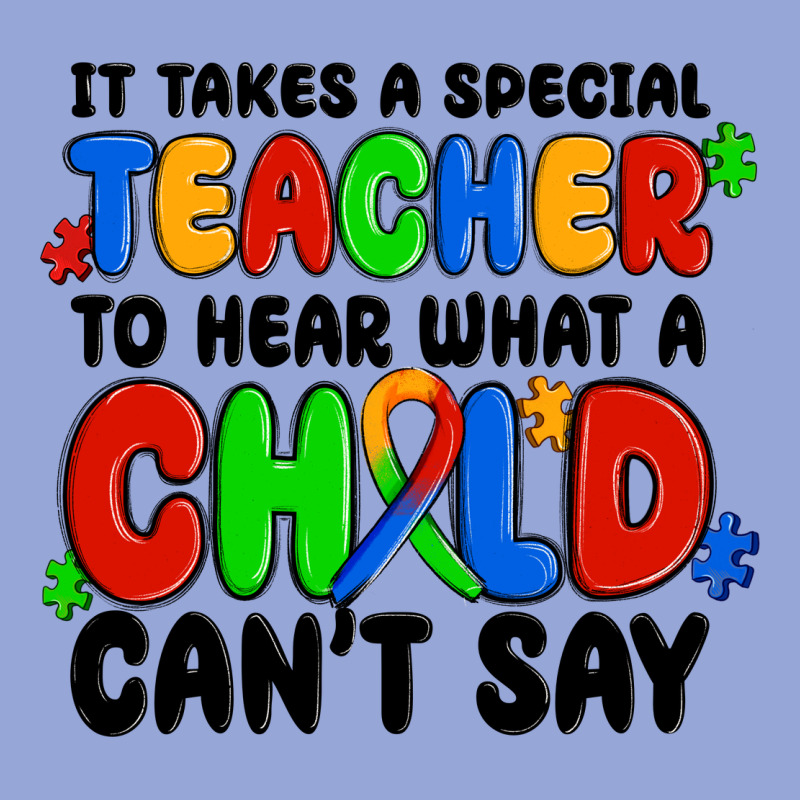 It Takes A Special Teacher To Hear What A Child Ca Classic Tee by MaliasSmallBusiness | Teevron