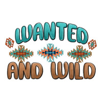 wanted and wild | Teevron