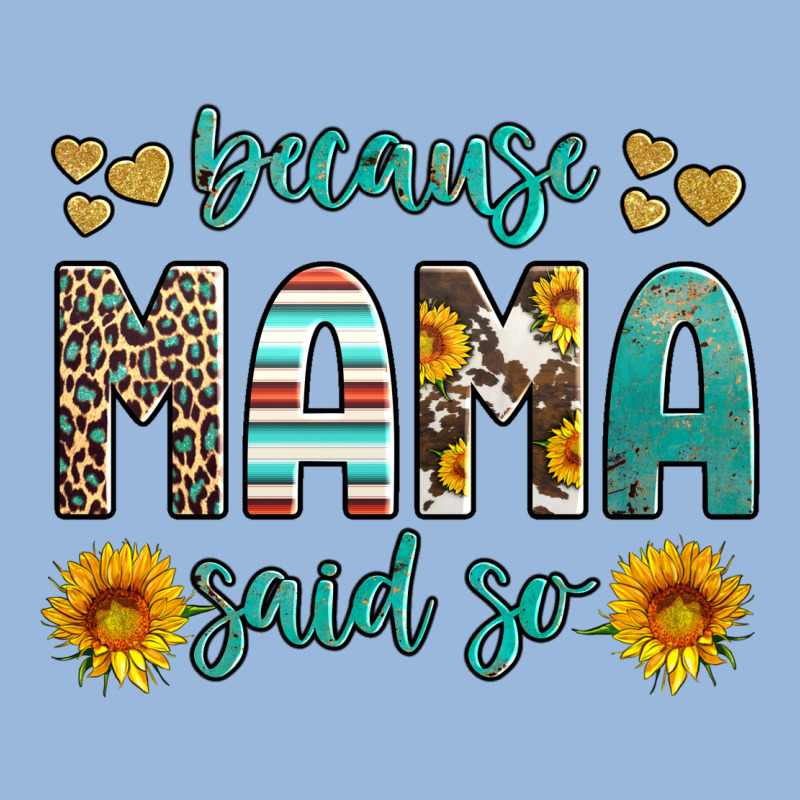 Because Mama Said So Western Sunflowers Premium Hoodie by Artiststas | Teevron