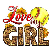 Love My Girl Softball | Teevron