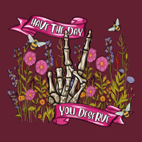 Have The Day You Deserve Classic Tee | Teevron
