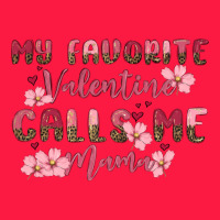 My Favorite Valentine Calls Me Mama Zipper Hoodie | Teevron