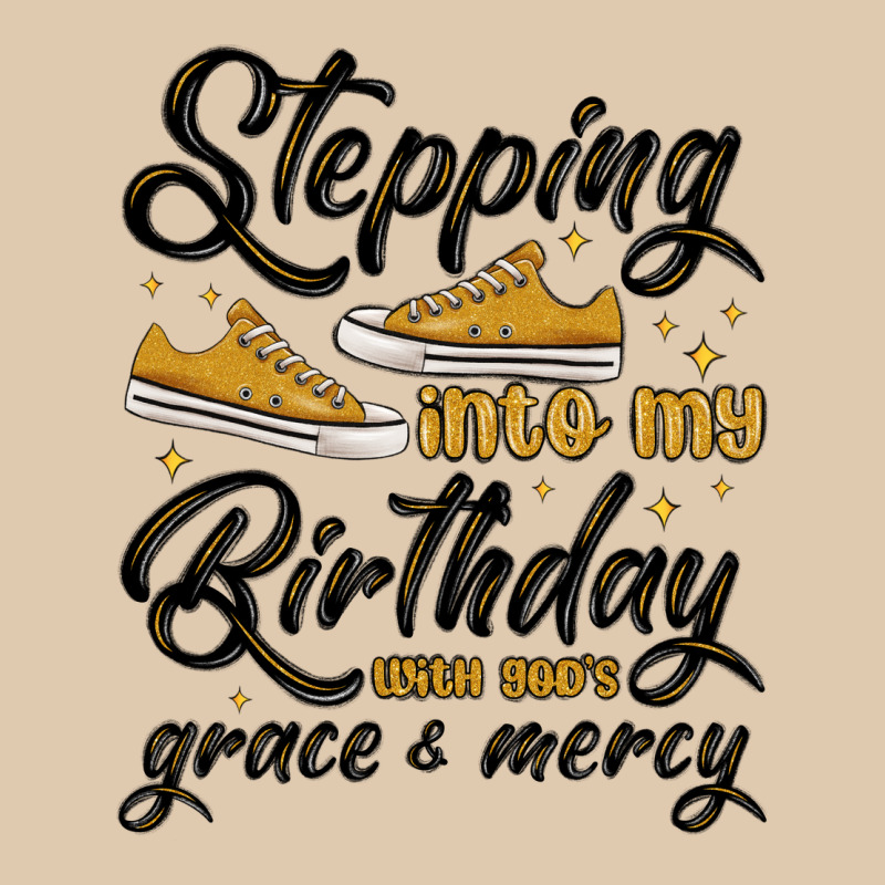 Stepping Into My Birthday With God S Grace And Mer Classic Tee by MaliasSmallBusiness | Teevron