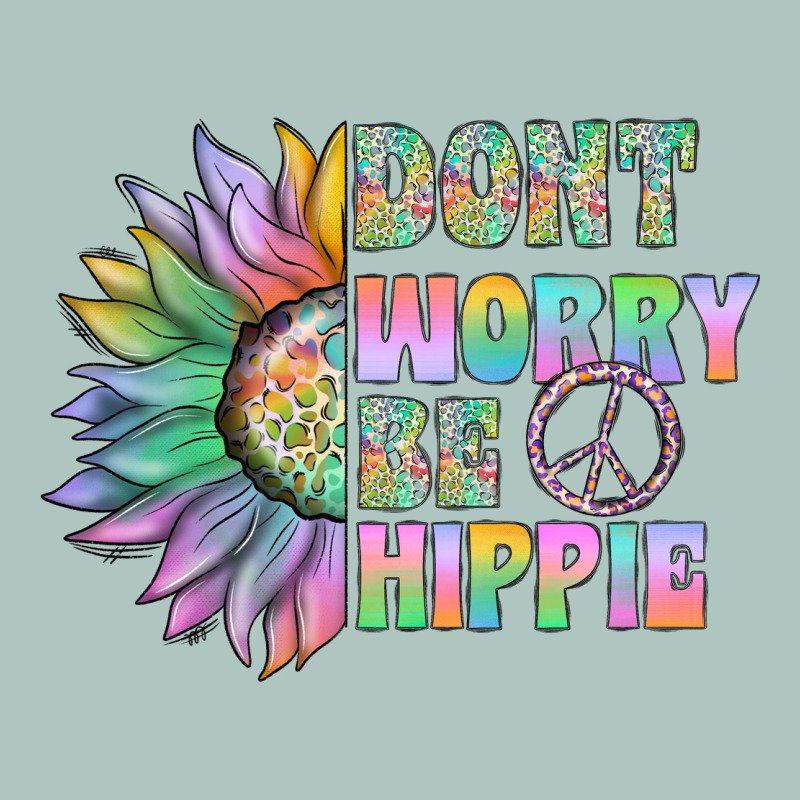 Don't Worry Be Hippie Premium Sweatshirt by CowhideDigitalArt | Teevron