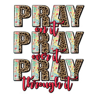 pray on it pray over it pray through it | Teevron