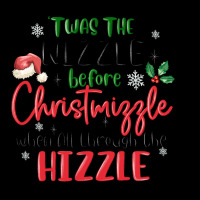 Twas The Nizzle  Before Christmizzle Zipper Hoodie | Teevron