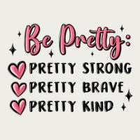 Be Pretty Strong Brave Kind Zipper Hoodie | Teevron