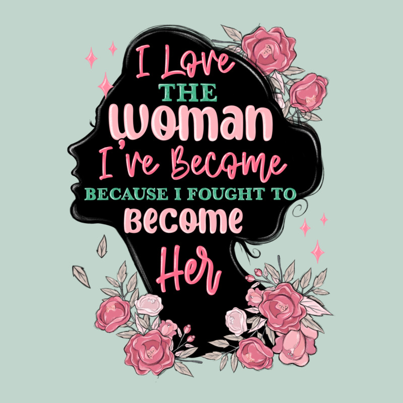 I Love The Woman Ive Become Zipper Hoodie by MaliasSmallBusiness | Teevron