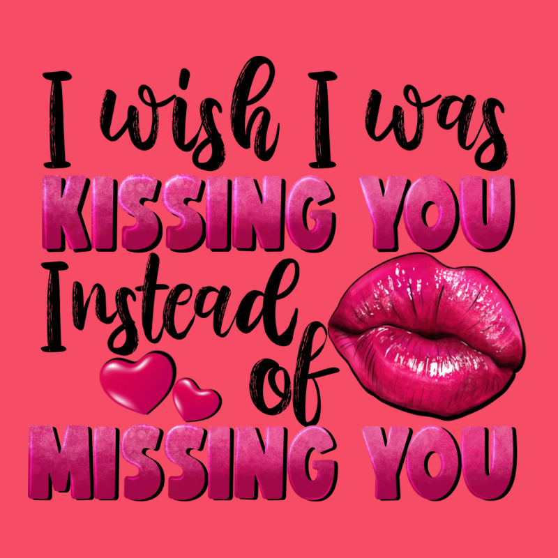I Wish I Was Kissing You Instead Of Missing You Premium Sweatshirt by FaDigitalArtStudio | Teevron