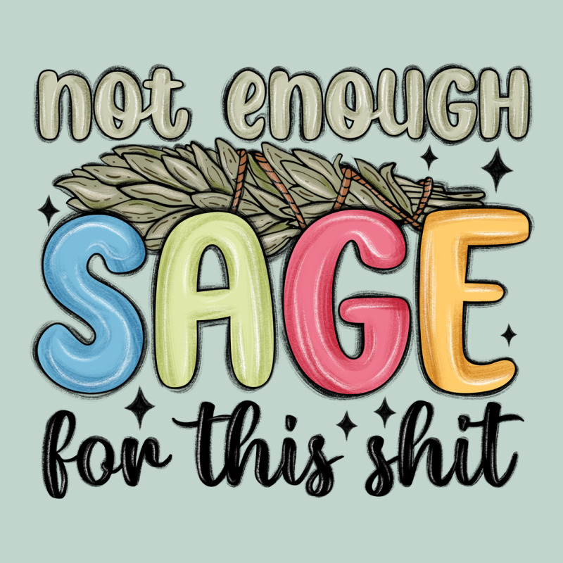 Not Enough Sage For This Shit Zipper Hoodie by MaliasSmallBusiness | Teevron