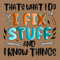 Thats What I Do I Fix Stuff And I Know Things Classic Tee | Teevron