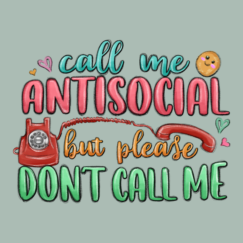 Call Me Antisocial But Please Dont Call Me Classic Tee by MaliasSmallBusiness | Teevron