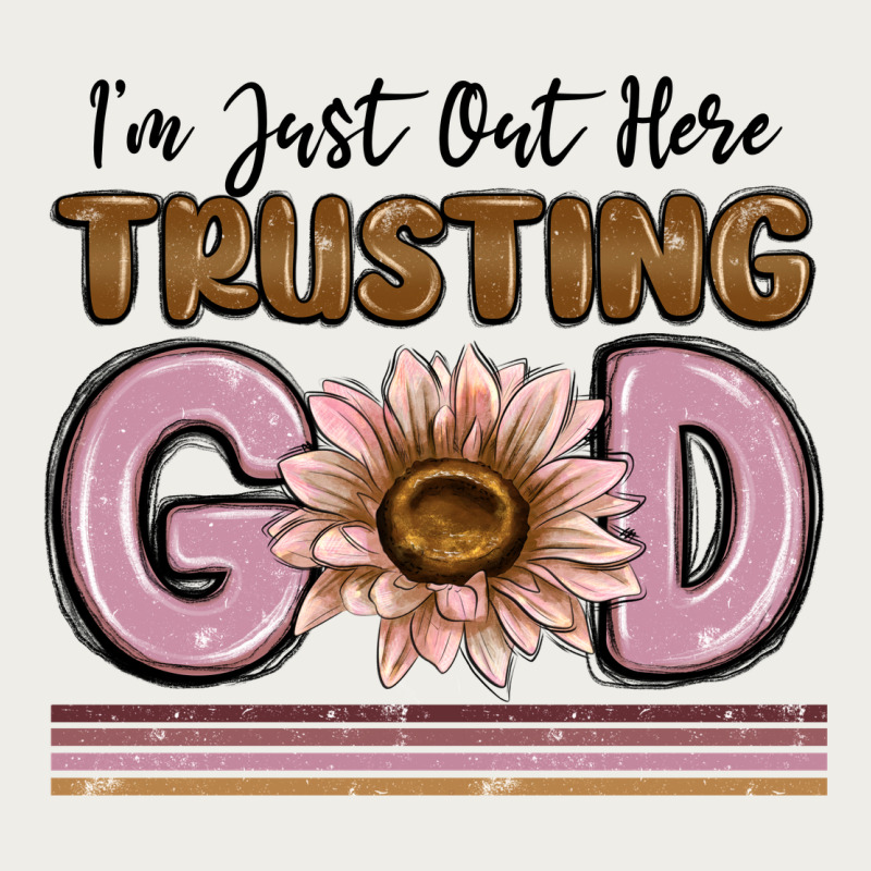Im Just Out Here Trusting God Zipper Hoodie by MaliasSmallBusiness | Teevron