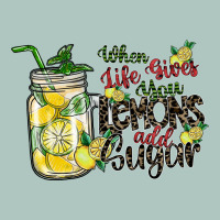 When Life Gives You Lemons Add Sugar Premium Sweatshirt | Teevron