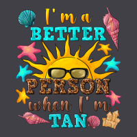 I M A Better Person When I M Tan Heavyweight Hoodie | Teevron