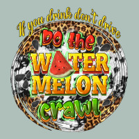 If You Drink Dont Drive Do The Watermelon Crawl Heavyweight Hoodie | Teevron