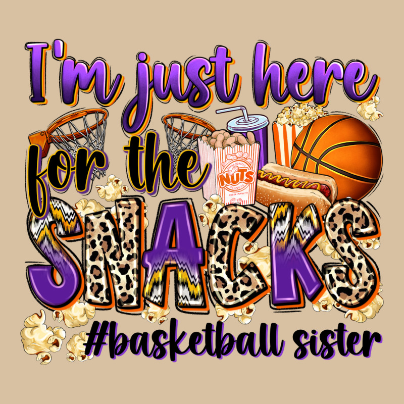 I'm Just Here For The Snacks #basketball Sister Heavyweight Hoodie by Zillion Design Studio | Teevron