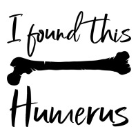 I Found This Humerus Urban Heavy Tee | Teevron