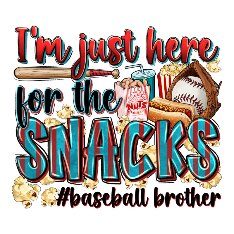 I'm Just Here For The Snacks #baseball Brother Heavyweight Hoodie by Zillion Design Studio | Teevron