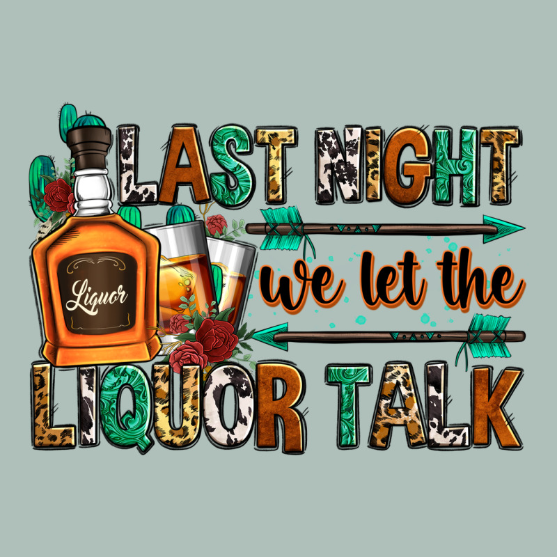 Last Night We Let The Liquor Talk Heavyweight Hoodie by Zillion Design Studio | Teevron