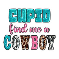 cupid find me a cowboy | Teevron