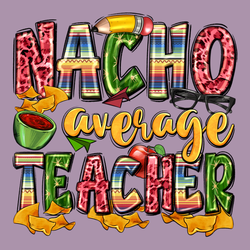 Nacho Average Teacher Heavyweight Hoodie by Zillion Design Studio | Teevron