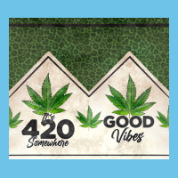 420 Somewhere Good Vibes Weed Tumbler2 Premium Sweatshirt | Teevron