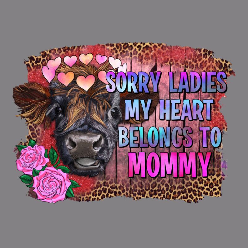 Sorry Ladies My Heart Belongs To Mommy Highland Calf Heavyweight Hoodie by RanaPortraitStore | Teevron