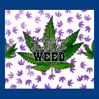 I Bet My Soul Smells Like Weed Premium Sweatshirt | Teevron