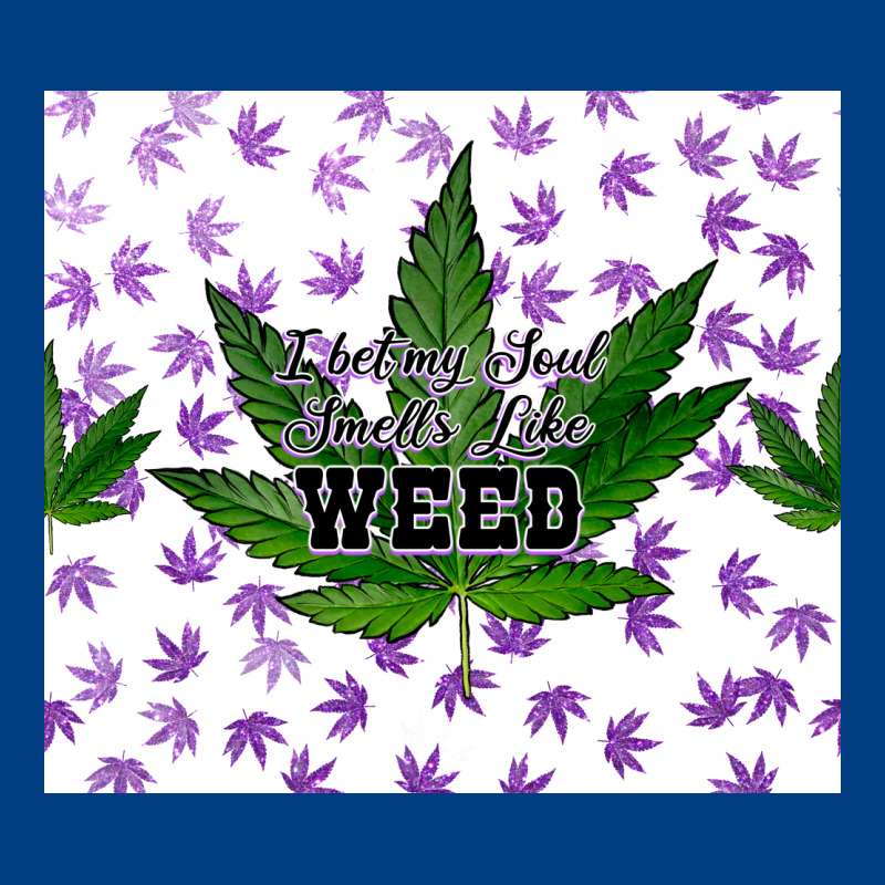 I Bet My Soul Smells Like Weed Premium Sweatshirt by CTS Tumbler Store | Teevron