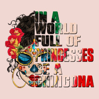 In A World Full Of Princesses Be A Chingona Premium Sweatshirt | Teevron