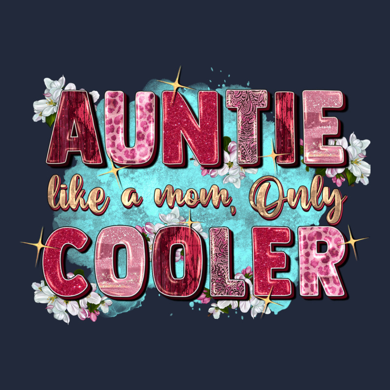 Auntie Like Mom Only Cooler Premium Sweatshirt by Zillion Design Studio | Teevron