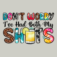 Don T Worry I Ve Had Both My Shots Heavyweight Hoodie | Teevron
