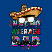 Nacho Average Dad Premium Sweatshirt | Teevron