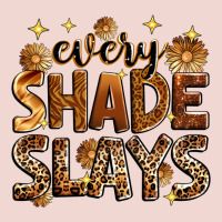 Every Shade Slays Premium Sweatshirt | Teevron