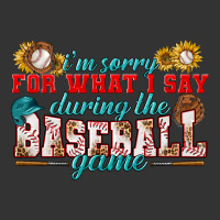 i'm sorry for what i say during the baseball game | Teevron