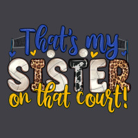 That S My Sister On That Court Heavyweight Hoodie | Teevron