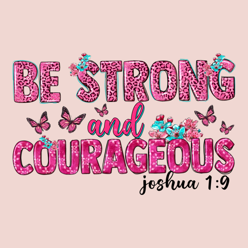 Be Strong And Courageous Premium Sweatshirt by texasbilliewilder | Teevron